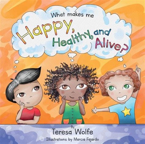 What Makes Me Happy Healthy And Alive Teresa Wolfe Food Scientist