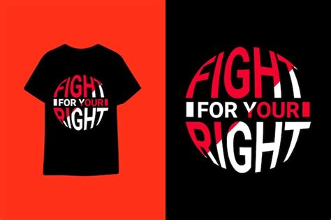 Premium Vector Fight For Your Right Typography T Shirt Design