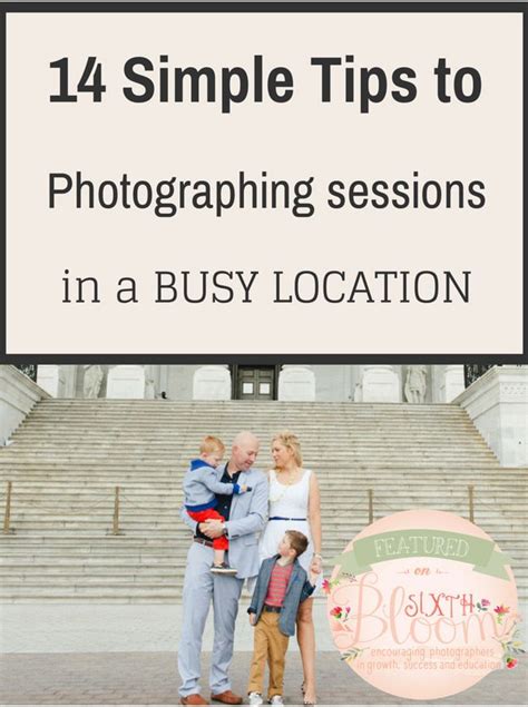 Simple Photography Tips For Sessions In Busy Places Featured On Sixth