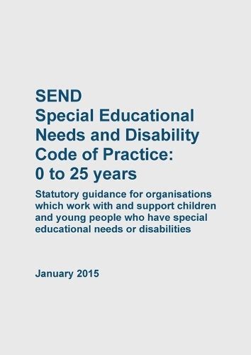 Send Special Educational Needs And Disability Code Of Practice 0 To 25