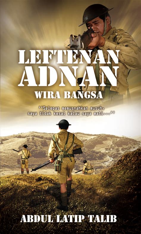 This is a film about a malaysian soldier, lt. Novel Leftenan Adnan Wira Bangsa