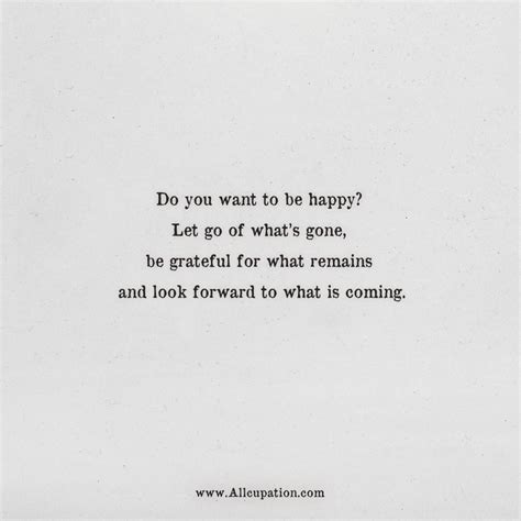 Quotes Of The Day Do You Want To Be Happy Let Go Of What