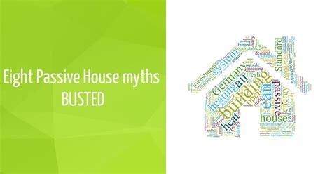 In This Article We Bust Eight Of The Most Common Passive House Myths