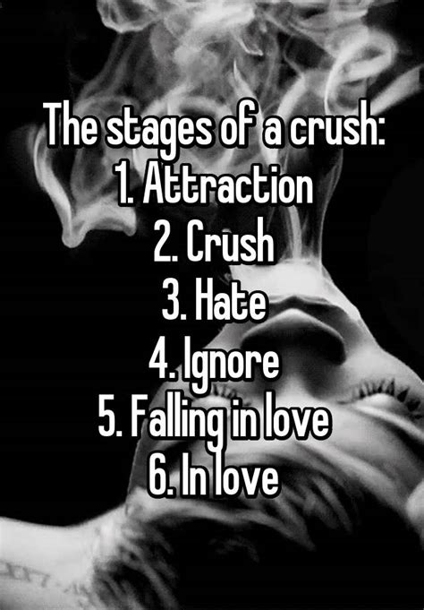 The Stages Of A Crush 1 Attraction 2 Crush 3 Hate 4 Ignore 5