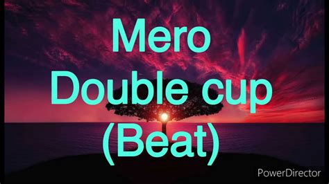Mero Double Cup Lyrik Youtube