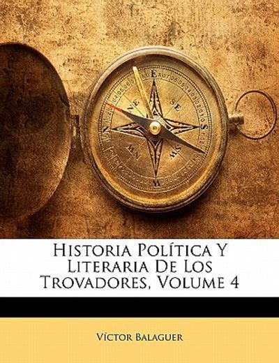 Libro Historia Pol Tica Y Literaria De Los Trovadores Volume Vctor Balaguer Isbn