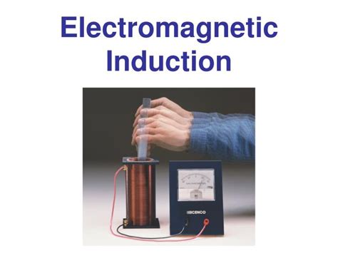 Ppt Electromagnetic Induction Powerpoint Presentation Free Download Id3566120