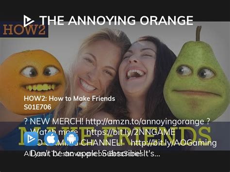 Where To Watch The Annoying Orange Season 1 Episode 706 Full Streaming