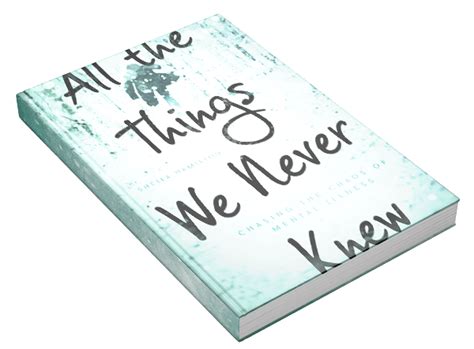All The Things We Never Knew Sheila Hamilton
