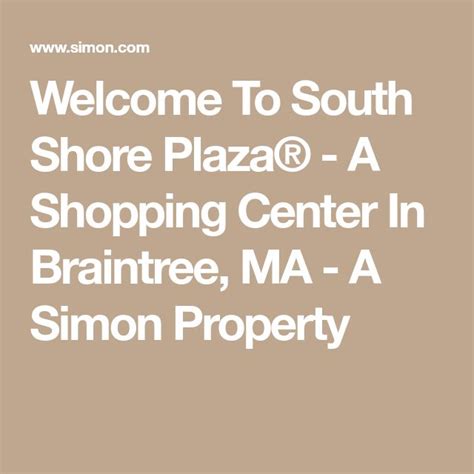 Welcome To South Shore Plaza A Shopping Center In Braintree Ma A