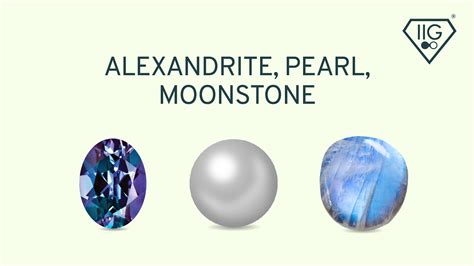 Birthstone Of The Month June Pearl Moonstone Alexandrite Iig India