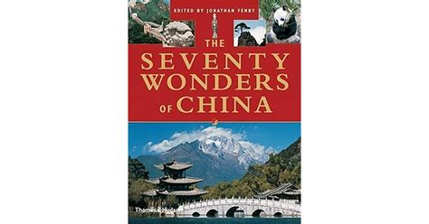 The Seventy Wonders Of China By Jonathan Fenby