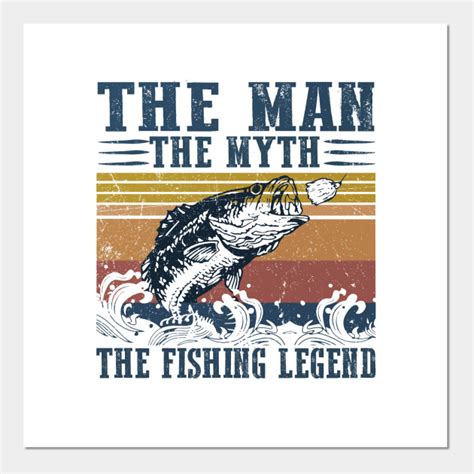 The Man The Myth The Fishing Legend Fishing Legends Plakat I