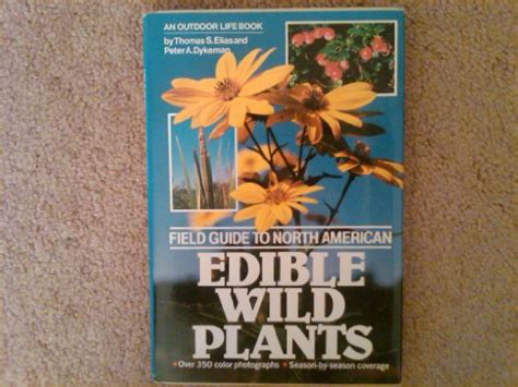 Field Guide To North American Edible Wild Plants By Elias Thomas S