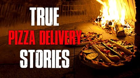 4 True Scary Pizza Delivery Horror Stories YouTube