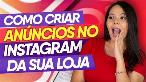 Como Criar AnÚncios Com O Instagram Da Sua Loja De Forma Simples E