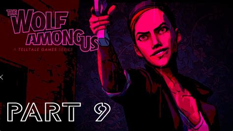 The Wolf Among Us Gameplay Walkthrough Part 9 Episode 3 Bloody Mary