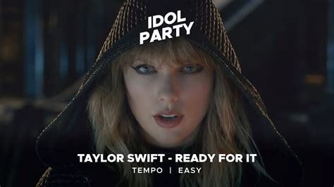 Idol Party Taylor Swift Ready For It Tempo Easy 1 Youtube
