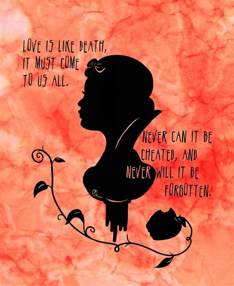 “Love is like death, it must come to us all, but to each his own unique