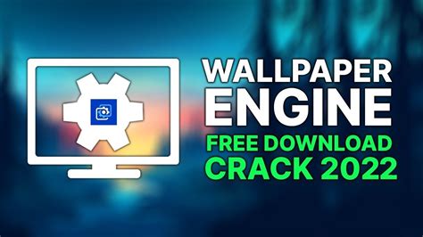 Wallpaper Engine Crack Download Free Working 2022 Best Crack