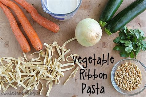 Vegetable Ribbon Pasta Taste And Tell