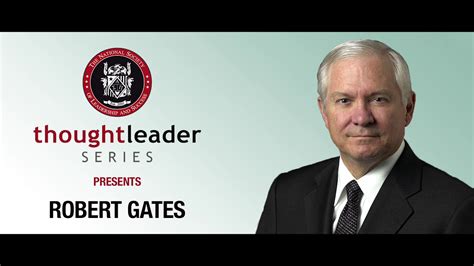 Leadership Advice From Dr Robert Gates Youtube