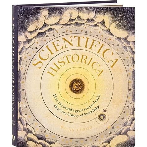 Scientifica Historica How The Worlds Great Science Books Chart The