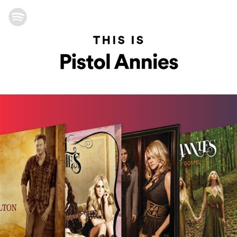 This Is Pistol Annies Playlist By Spotify Spotify