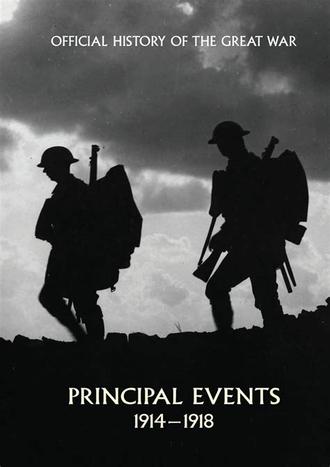 Official History Of The Great War Principal Events 1914 1918 By