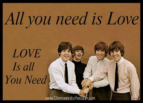 The Beatles I Need You - Daveswordsofwisdom.com: All You Need Is Love