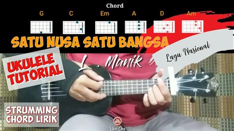 SATU NUSA SATU BANGSA L MANIK Tutorial Ukulele Genjreng Chord