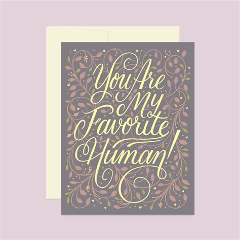 You Are My Favorite Human Lettering Hand Lettering Greeting Cards