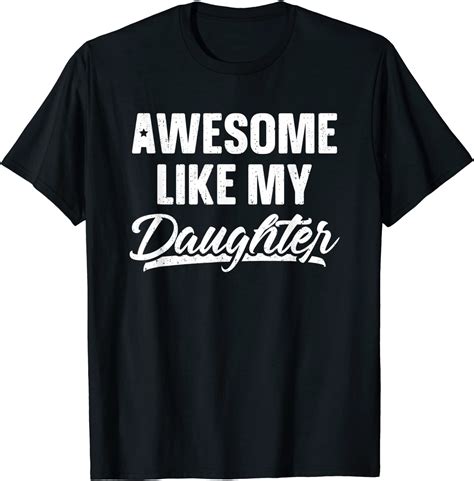 Awesome Like My Daughter Shirt T To Father