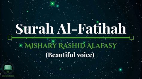 Surah Al Fatihah 001 Beautiful Voice Mishary Rashid Alafasyمشاري بن