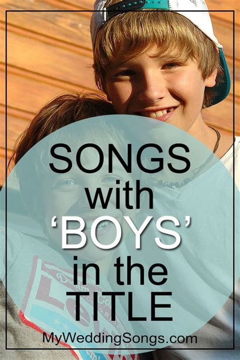 Boys Songs List Songs With Boys In The Title My Wedding Songs