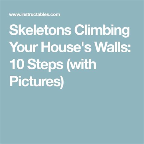 Pin On Instructions To Skeleton Climbing House
