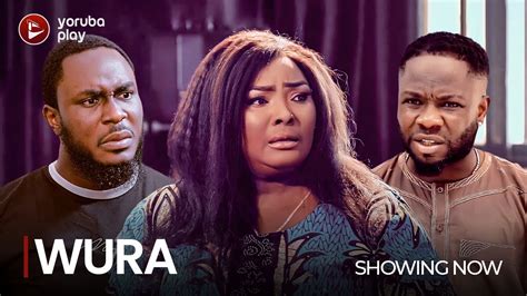 Download Wura Yoruba Movie 2022 • Naijaprey