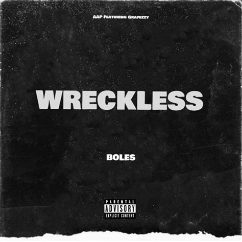 Stream Wreckless Boles Remix By Aap Featuring Grafezzy By Boles