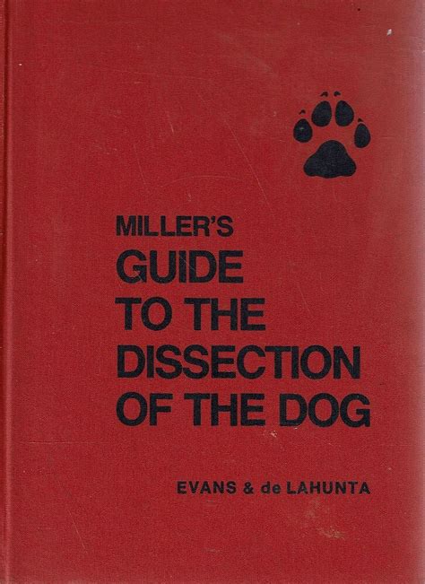 Millers Guide To The Dissection Of The Dog Evans Howard E Delahunta