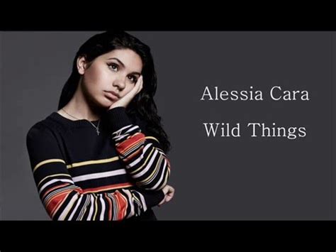 A find me where the wild things are c#m a c#m we'll be just fine, don't mind us, yeah bsus2 find me where the wild things are. Alessia Cara - Wild Things Lyrics - YouTube