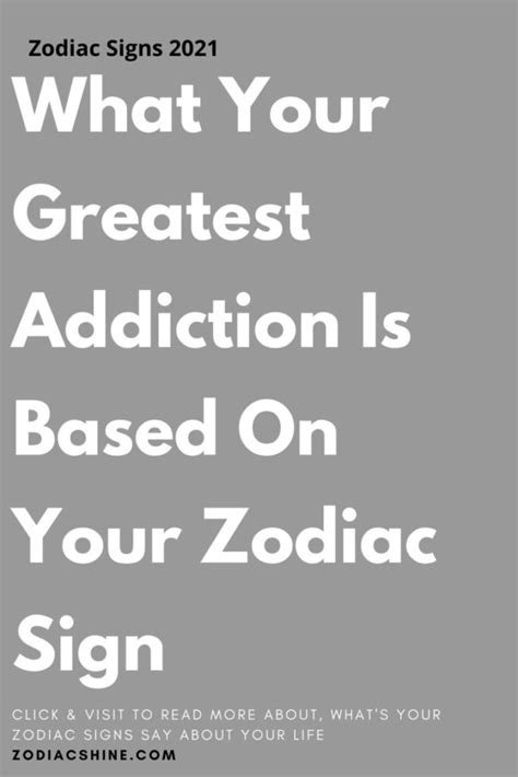 What Your Greatest Addiction Is Based On Your Zodiac Sign Read Catalogs