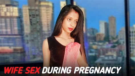 Pregnancy में करना चहा पत्नी को Sex Wife Sex During Pregnancy Youtube