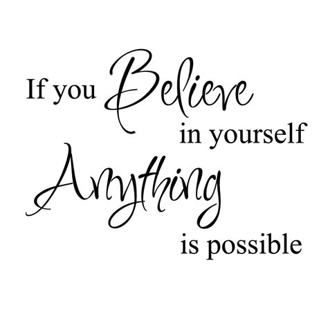 If You Believe In Yourself Anything Is Possible Vinyl Wall Art Vinyl