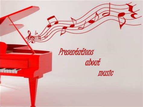 PPT - Presentations about music PowerPoint Presentation ...