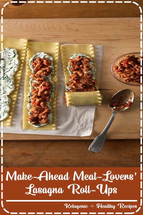 Make Ahead Meat Lovers Lasagna Roll Ups Erista Healthy Recipes