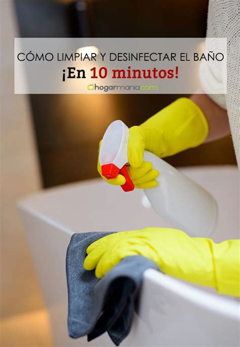 Como Limpiar Y Desinfectar El Bano En 10 Pasos Faciles Tips De Otosection