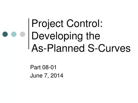Ppt Project Control Developing The As Planned S Curves Powerpoint
