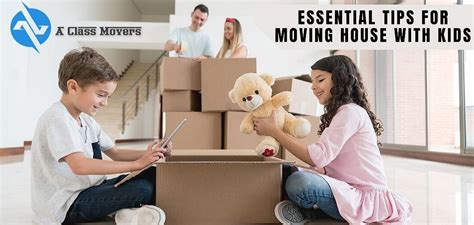 6 Essential Tips For Moving House With Kids