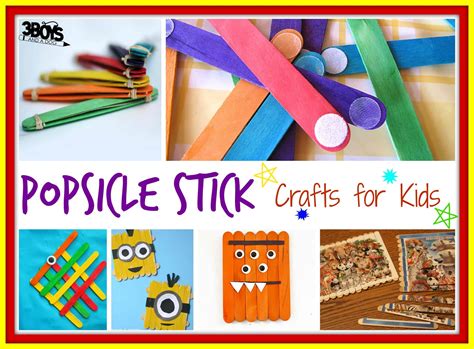 Over 15 Popsicle Stick Crafts For Kids 3 Boys And A Dog