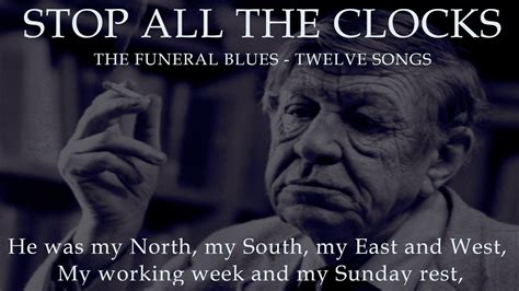 Wh Auden Poetry The Funeral Blues Stop All The Clocks By Wh Auden